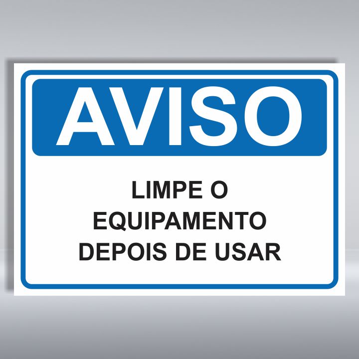 PLACA DE AVISO | LIMPE O EQUIPAMENTO DEPOIS DE USAR